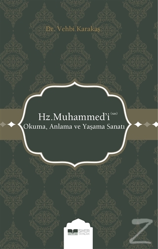 Hz. Muhammed'i (s.a.s) Okuma Anlama ve Yaşama Sanatı