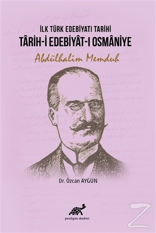 İlk Türk Edebiyatı Tarihi - Tarih-i Edebiyat-ı Osmaniye Abdülhalim Mem