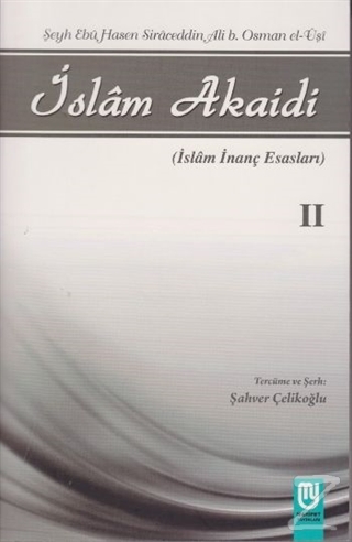 İslam Akaidi Cilt: 2 Şeyh Ebu Hasen Siraceddin Ali b. Osman el-Uşi