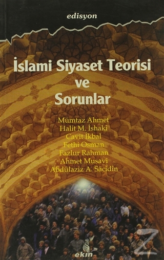 İslami Siyaset Teorisi ve Sorunlar Mümtaz Ahmet