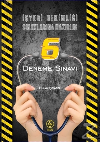 İşyeri Hekimliği Sınavlarına Hazırlık 6 Deneme Sınavı