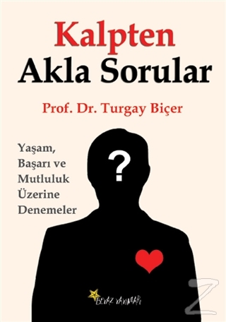 Kalpten Akla Sorular Turgay Biçer