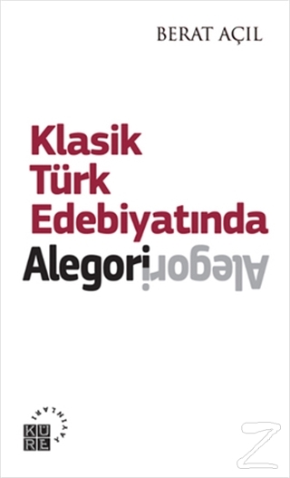 Klasik Türk Edebiyatında Alegori Berat Açıl
