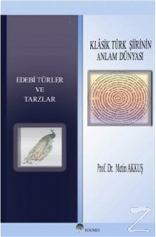 Klasik Türk Şiirinin Anlam Dünyası %15 indirimli Metin Akkuş