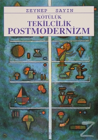 Kötülük Tekilcilik Postmodernizm Zeynep Sayın