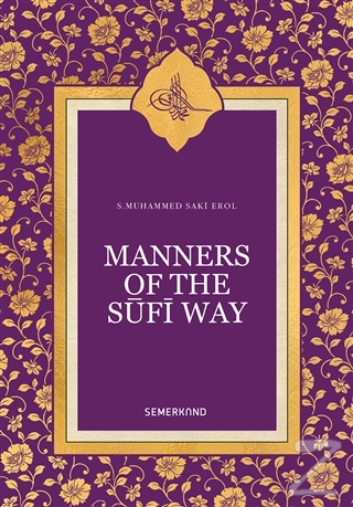 Manners Of The Sufi Way S. Muhammed Saki Hashimi