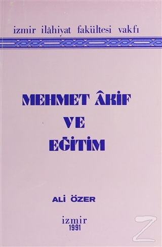 Mehmet Akif ve Eğitim Ali Özer