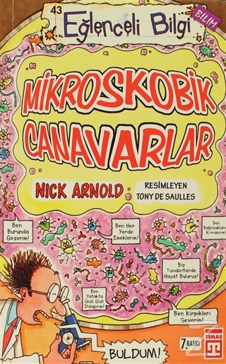 Mikroskobik Canavarlar - Eğlenceli Bilgi 43 Nick Arnold