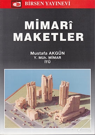 Mimari Maketler %20 indirimli Mustafa Akgün