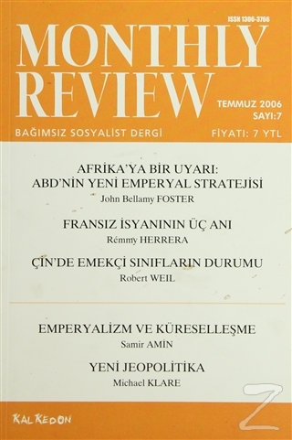 Monthly Review Bağımsız Sosyalist Dergi Sayı: 7 / Temmuz 2006