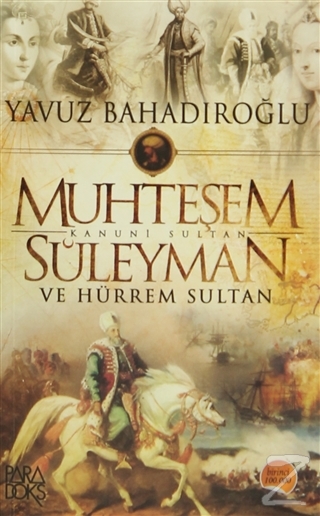 Muhteşem Kanuni Sultan Süleyman ve Hürrem Sultan Yavuz Bahadıroğlu