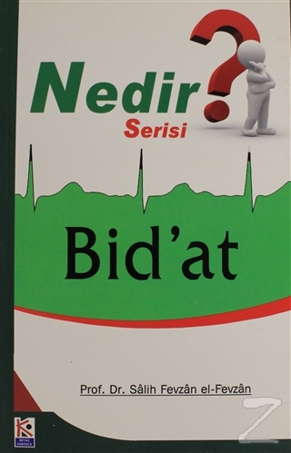 Nedir Serisi? - Bid'at
