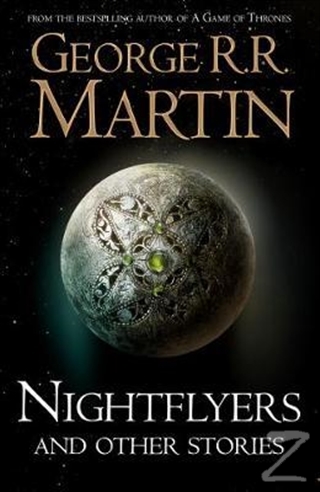 Nightflyers and Other Stories George R. R. Martin