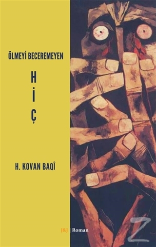 Ölmeyi Beceremeyen Hiç H. Kovan Baqi