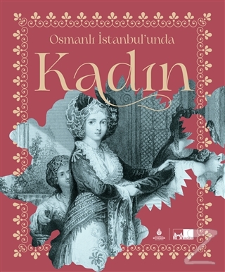 Osmanlı İstanbul'unda Kadın (Ciltli) Tuba Demirci