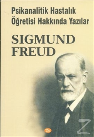 Psikanalitik Hastalık Öğretisi Hakkında Yazılar Sigmund Freud