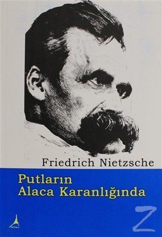 Putların Alaca Karanlığında Friedrich Nietzsche