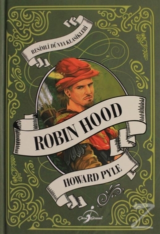 Robin Hood - Resimli Dünya Klasikleri (Ciltli) Howard Pyle