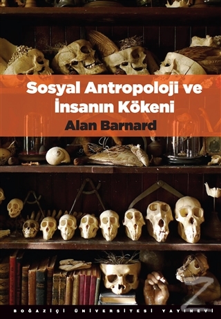 Sosyal Antropoloji ve İnsanın Kökeni Alan Barnard