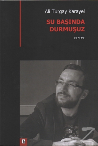 Su Başında Durmuşuz