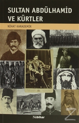 Sultan Abdülhamid ve Kürtler %15 indirimli Nihat Karademir