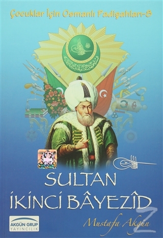 Sultan İkinci Bayezid Mustafa Akgün