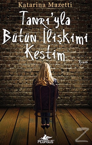 Tanrı'yla Bütün İlişkimi Kestim