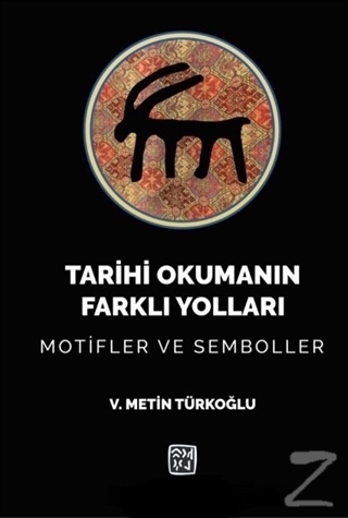 Tarihi Okumanın Farklı Yolları V. Metin Türkoğlu