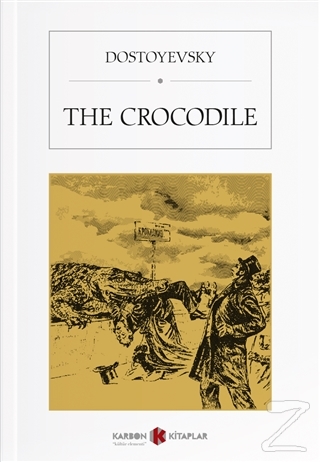 The Crocodile Fyodor Mihayloviç Dostoyevski