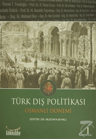 Türk Dış Politikası Osmanlı Dönemi (2 Kitap Takım) Alaeddin Yalçınkaya