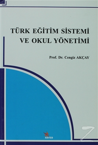 Türk Eğitim Sistemi ve Okul Yönetimi Cengiz Akçay