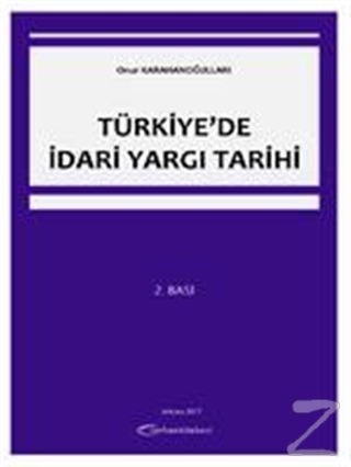 Türkiye'de İdari Yargı Tarihi Onur Karahanoğulları