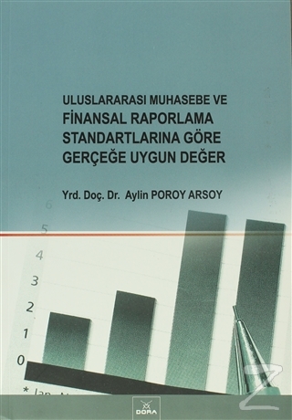 Uluslararası Muhasebe ve Finansal Raporlama Standartlarına Göre Gerçeğe Uygun Değer