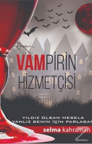 Vampirin Hizmetçisi - 1 Selma Kahraman
