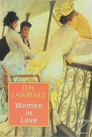 Women in Love David Herbert Richards Lawrence
