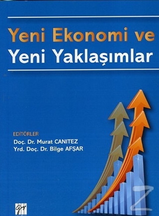 Yeni Ekonomi ve Yeni Yaklaşımlar