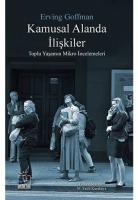 Kamusal Alanda İlişkiler Kamusal Alanda İlişkiler