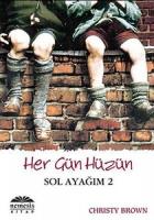 Her Gün Hüzün - Sol Ayağım 2 Her Gün Hüzün - Sol Ayağım 2