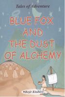 Blue Fox And The Dust Of Alchemy Blue Fox And The Dust Of Alchemy
