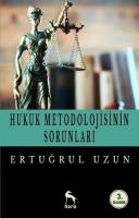 Hukuk Metodolojisinin Sorunları Hukuk Metodolojisinin Sorunları