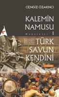 Kalemin Namusu 1-Makaleler-Türk Savun Kendini Kalemin Namusu 1-Makaleler-Türk Savun Kendini