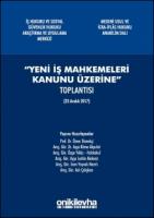 Yeni İş Mahkemeleri Kanunu Üzerine Yeni İş Mahkemeleri Kanunu Üzerine