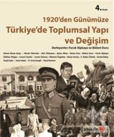 1920'den Günümüze Türkiye'de Toplumsal Yapı ve Değişim 1920'den Günümüze Türkiye'de Toplumsal Yapı ve Değişim