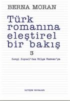 TÜRK ROMANINA ELEŞTİREL BİR BAKIŞ 3 TÜRK ROMANINA ELEŞTİREL BİR BAKIŞ 3