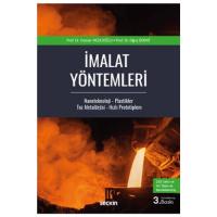 İmalat Yöntemleri Nanoteknoloji – Plastikler Toz Metalürjisi – Hızlı Prototipleme İmalat Yöntemleri Nanoteknoloji – Plastikler Toz Metalürjisi – Hızlı Prototipleme