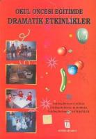 Okul Öncesi Eğitimde Dramatik Etkinlikler Okul Öncesi Eğitimde Dramatik Etkinlikler