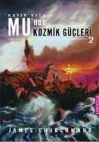 Kayıp Kıta Mu’nun Kozmik Güçleri 2 Kayıp Kıta Mu’nun Kozmik Güçleri 2