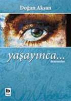 YAŞAYINCA YAŞAYINCA