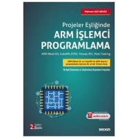 Projeler Eşliğinde Arm İşlemci Programlama Projeler Eşliğinde Arm İşlemci Programlama