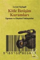 Kitle İletişim Kuramları Kitle İletişim Kuramları